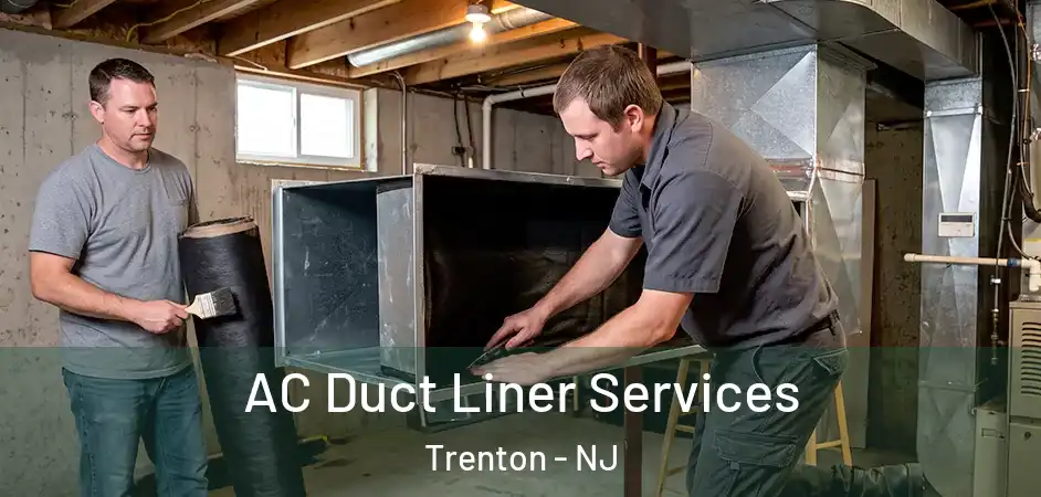 AC Duct Liner Services Trenton - NJ